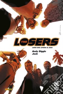 Losers. Ediz. deluxe. Vol. 1: Aprire al buio libro di Diggle Andy; Jock