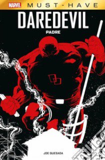 Padre. Daredevil libro di Quesada Joe