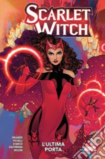 Scarlet Witch. Vol. 1: L' ultima porta libro di Orlando Steve