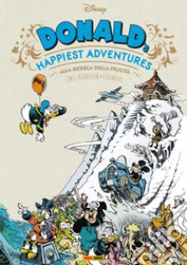 Donald's happiest adventures libro di Trondheim Lewis; Keramidas