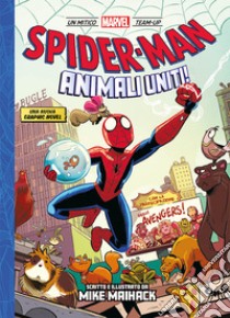 Animali uniti! Spider-Man libro di Maihack Mike