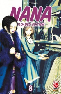 Nana. Reloaded edition. Vol. 8 libro di Yazawa Ai