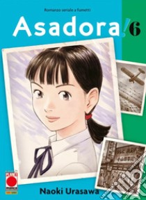 Asadora!. Vol. 6 libro di Urasawa Naoki