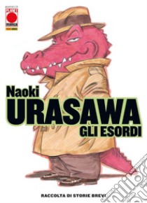 Gli esordi libro di Urasawa Naoki; Pederzini P. (cur.)