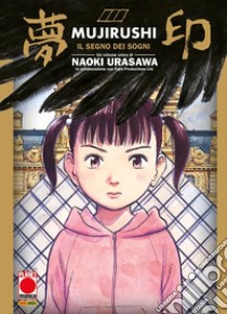 Mujiruchi. Il segno dei sogni libro di Urasawa Naoki