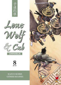 Lone wolf & cub. Omnibus. Vol. 8 libro di Koike Kazuo; Kojima Goseki