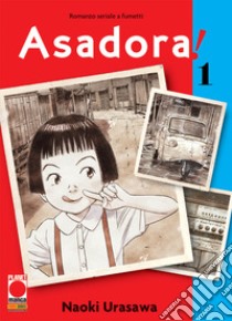 Asadora!. Vol. 1 libro di Urasawa Naoki