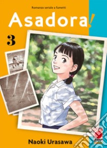 Asadora!. Vol. 3 libro di Urasawa Naoki