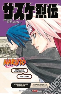 L'impresa eroica di Sasuke. I coniugi Uchiha e il firmamento stellato. Naruto libro di Kishimoto Masashi; Esaka Jun