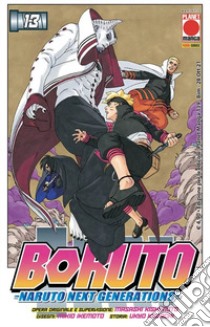 Boruto. Naruto next generations. Vol. 13 libro di Kishimoto Masashi; Kodachi Ukyo