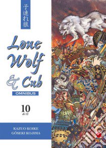 Lone wolf & cub. Omnibus. Vol. 10 libro di Koike Kazuo; Kojima Goseki