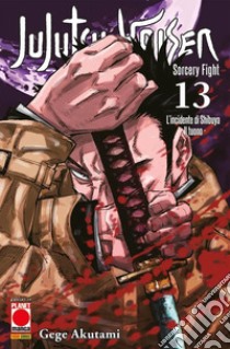 Jujutsu Kaisen. Sorcery Fight. Vol. 13: L' incidente di Shibuya. Il tuono libro di Akutami Gege