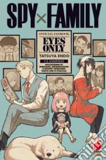 Eyes only. Spy x Family. Official fanbook libro