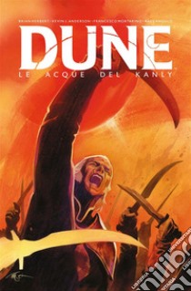 Dune. Le acque del Kanly libro di Herbert Brian; Anderson Kevin J.