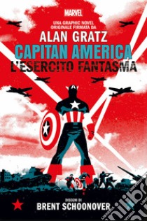 L'esercito fantasma. Capitan America libro di Gratz Alan