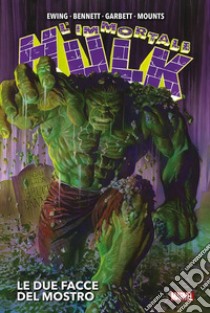 L'immortale Hulk. Vol. 1: Le due facce del mostro libro di Ewing Al; Bennett Joe; Leonardo Romero