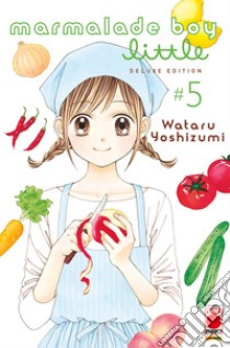 Marmalade boy little deluxe edition. Vol. 5 libro di Yoshizumi Wataru