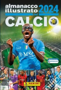 Almanacco illustrato del calcio 2024 libro