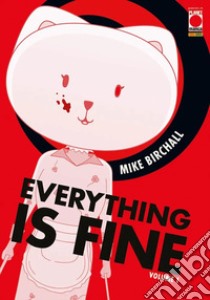 Everything is fine. Vol. 1 libro di Birchall Mike