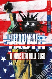 The department of truth. Vol. 4: Il ministero delle bugie libro di Tynion James IV