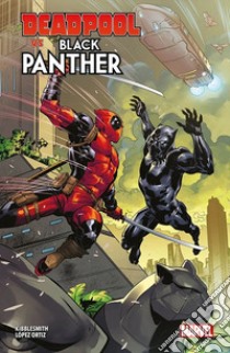 Deadpool vs Black Panther libro di Kibblesmith Daniel; Ortiz Ricardo Lopez