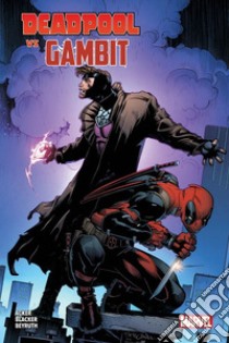 Deadpool vs Gambit libro di Blacker Ben; Bingham Jerry; Beyruth Danilo