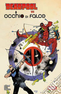 Deadpool vs Occhio di Falco libro di Duggan Gerry