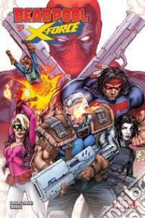 Deadpool vs X-Force libro di Swierczynski Duane