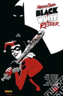 Black+White+Redder. Harley Quinn libro di Zdarsky Chip; Maguire Kevin; Vecchio Luana