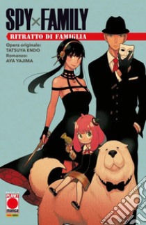 Spy x Family. Ritratto di famiglia libro di Endo Tatsuya; Yajima Aya