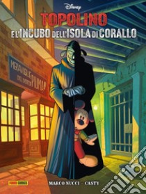 Topolino e l'incubo dell'isola di corallo libro di Nucci Marco