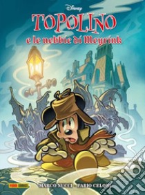 Topolino e le nebbie di Meyrink libro di Nucci Marco