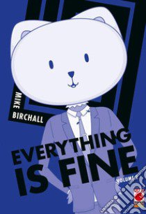 Everything is fine. Vol. 2 libro di Birchall Mike