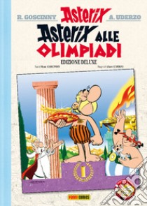 Asterix alle Olimpiadi. Ediz. deluxe libro di Goscinny René; Uderzo Albert