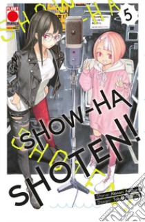 Show-ha shoten!. Vol. 5 libro di Asakura Akinari