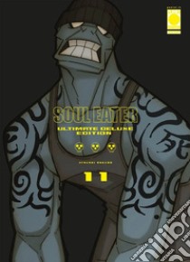 Soul eater. Ultimate deluxe edition. Vol. 11 libro di Atsushi Ohkubo