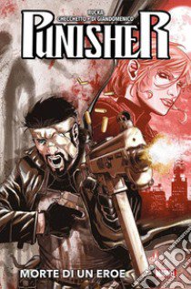 Punisher. Vol. 2: Morte di un eroe libro di Rucka Greg; Checchetto Marco