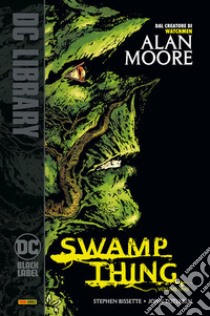 Swamp Thing. La saga di Swamp Thing. Vol. 1 libro di Moore Alan; Totleben John; Bissette Steve; Ruggiero P. (cur.)