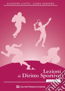 Lezioni di diritto sportivo libro di Liotta Giuseppe; Santoro Laura