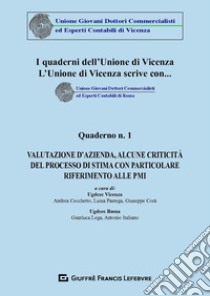 Valutazione D'azienda, Alcune Criticita Del Processo Di Stima Con Particolare Riferimento Alle PMI libro di Cecchetto A. (cur.); Pastega L. (cur.); Corà G. (cur.)