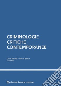 Criminologie critiche contemporanee libro di Rinaldi C. (cur.); Saitta P. (cur.)