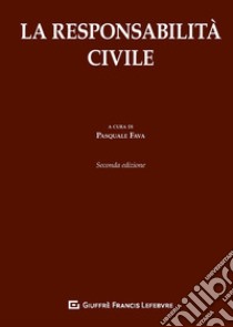 La responsabilità civile libro di Fava P. (cur.)