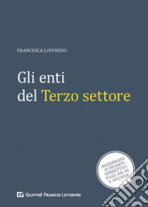 Gli enti del Terzo settore libro di Loffredo Francesca