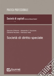 Società di diritto speciale libro di Pecoraro Clemente; Vella Francesco; Guccione Alessandro V.