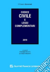 Codice civile e leggi complementari libro di Petitti S. (cur.); Vincenti E. (cur.)