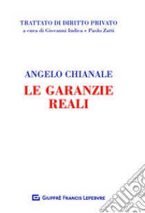 Le garanzie reali libro di Chianale Angelo