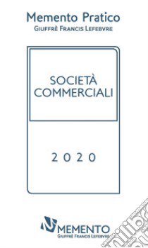 Memento Pratico Società commerciali 2020 libro