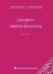 Lineamenti di diritto regionale libro di Martines Temistocle; Morelli Alessandro; Ruggeri Antonio