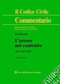 L'errore nel contratto. Artt. 1427-1433 libro di Rossello Carlo