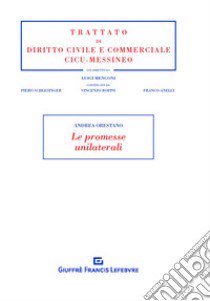 Le promesse unilaterali libro di Orestano Andrea